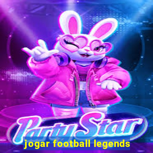 jogar football legends